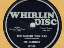 DOO-WOP 78 : THE CHANNELS ON WHIRLIN DISC W-100