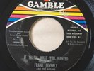 FRANK BEVERLY: If Thats What You Wanted 45 Gamble 7