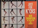 BOB THOMPSON: Just For Kicks LP (corner ding) Easy Listening