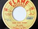 LEE JONES-COOL COOL DADDY ON FLAME R&B 45-VG++, HEAR