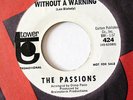 THE PASSIONS-WITHOUT A WARNING /JUST LIKE A ROLLING SEA ON TOWER NORTHERN 45-WLP