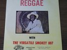 REGGAE WITH THE VERSATILE SMOKEY 007   ULTRA RECORD   LP/ NM-