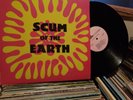 SCUM OF THE EARTH,PSYCH,GARAGE,PUNK  LP RECORD