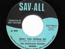 Gospel Soul 45 SOUTHLAND MISSION SINGERS What You Gonna Do/Ain't It Sweet HEAR