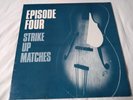 Episode Four (East Village) - Strike Up Matches EP 12