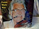 WADE RAY Pappy LP Sealed Country 1982 10 tracks Fiddle Steel guitar St Louis