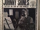 JOHNNY SHINES - SITTIN' ON TOP OF THE WORLD LP NM/EX BLP-12044 BLUES, US 1972