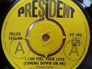 Felice Taylor   I Can Feel Your Love (Coming Down On Me)   President   45