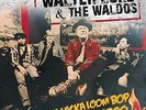 WALTER LURE & THE WALDOS-WACKA LACKA BOOM BOP A LOOM BAM BOO (RED) VINYL LP NEUF