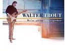 Trout Walter-We`Re All In This Together - Lp (UK IMPORT) VINYL NEW