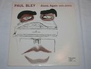 Paul Bley: Alone, Again, solo piano, Improvising Artists 1975 IAI issue, VG+/NM