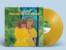 THE BETHS    FUTURE ME HATES ME   LTD. ED. FIRST PRESS YELLOW VINYL LP   *NEW*