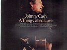 Johnny Cash A Thing Called Love NEAR MINT CBS Vinyl LP
