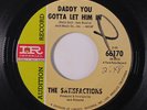 SATISFACTIONS: Daddy You Gotta Let Him In / Bring It All Down 45 (dj, wol)