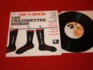 33T  /25 CM   LES CHAUSSETTES NOIRES AVEC POSTER ATTACHE    TRES BEL ETAT