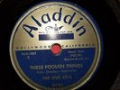 THE FIVE KEYS / These Foolish Things - Lonesome Old Story / Aladdin 78rpm Record