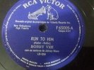 BOBBY VEE - Run to Him 78 RPM BRAZIL on EX  =========IT's NOT lp mono 7 45 elvis