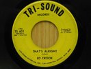 Ed Crook 45 Thats Alright bw Youll See on Tri Sound