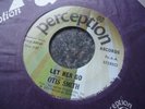 OTIS SMITH USA PERCEPTION 45 SUPERB EX/EX+ LET HER GO NORTHERN