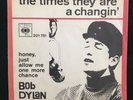 Bob Dylan: The times they are a changin' / Honey just......Mega rare DK issue EX