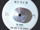 R&B SHAKER 45 - MAD MIKE & THE MANIACS - THE HUNCH /QUARTER TO FOUR M- HEAR