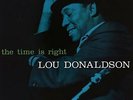 Lou Donaldson - The Time Is Right [2LP, 45RPM] - New Sealed Audiophile Vinyl LP