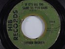 Northern Soul 45 LUTHER INGRAM If It's All The Same To You HIB HEAR
