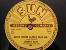 ROCKABILLY 78 Johnny Cash GUESS THINGS HAPPEN THAT WAY/COME IN STRANGER Sun 295