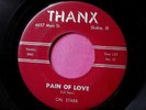CAL STARR - Pain of Love / Little Bride - early 60's Teen 45 rpm - Thanx 12