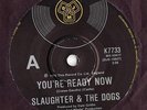 Slaughter & The Dogs Australian 1979 7” You’re Ready Now / Runaway KBD PUNK