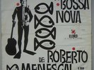 ROBERTO MENESCAL E CONJUNTO - BOSSA NOVA JAZZ '63 ORIGINAL ELENCO LP BRAZIL HEAR