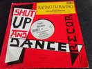 Raving I'm Raving by Shut Up and Dance, 1992 12 inch Vinyl Record, Dance Music