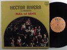 HECTOR RIVERA Para Mi Gente TICO LP