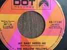 The Mellow Fellows My Baby Needs Me Dot Northern Soul RnB
