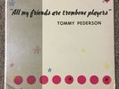 SEALED Tommy Pederson All Friends Trombone Players Private Press Jazz Rare NEW