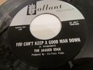 THE JAGGED EDGE  RARE GARAGE PUNKER GALLANT LBL YOU CAN'T KEEP A GOOD MAN DOWN