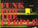 VARIOUS - Funk For The People: Rare 45s From The Archives Of Robert Perlman - LP