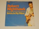 ROBERT NIGHTHAWK bricks in my pillow Lp RECORD DELTA BLUES ELECTRIC 1978