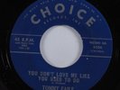 Country Bopper Rockabilly 45 TOMMY FAILE You Don't Love Me Like...CHOICE HEAR