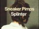 Sneaker Pimps-Splinter VINYL NEW