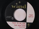 NEXT FIVE: Talk To Me Girl / Mama Said 45 (co) Rock & Pop