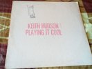 KEITH HUDSON  // PLAYING IT COOL   // JOINT INTERNATIONAL  // LP'' VG+ / Listen
