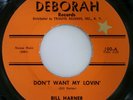 Bill Harner - Don't Want My Lovin - Pretty Little Girl - Deborah100  HEAR