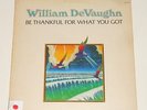 William DeVaughn - LP - Be Thankful For What You Got - USA 1974 -Roxbury RLX-100