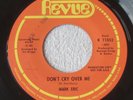 Mark Eric - Don'T Cry Over Me / Night Of The Lions - Revue 45 Rpm Promo