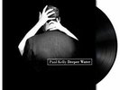 PAUL KELLY - DEEPER WATER (LP) * NEW VINYL