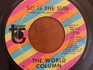 Northern Soul 45 The World Column - So Is The Sun HEAR  Tower