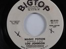 Northern Soul 45 LOU JOHNSON Magic Potion BIG TOP VG+ promo HEAR