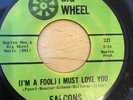 RARE The Falcons (I’m A Fool) I Must Love You Big Wheel Northern Soul