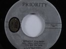 Northern Soul 45 IRMA & THE LARKS Without You Baby PRIORITY VG+ HEAR